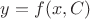 $y = f(x, C)$