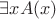 $\exists xA(x)$