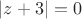 $|z+3|=0$