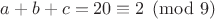 $a+b+c =20\equiv 2\pmod 9$
