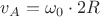 $ v_A = \omega_0 \cdot 2R$