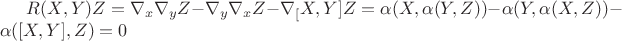 $R(X,Y)Z=\nabla_x\nabla_yZ-\nabla_y\nabla_xZ-\nabla_[X,Y]Z=\alpha(X,\alpha(Y,Z))-\alpha(Y,\alpha(X,Z))-\alpha([X,Y],Z)=0$