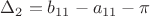$\Delta _2=b_{11}-a_{11}-\pi$