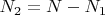$N_2 = N - N_1 $