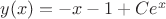 $y(x)=-x-1+Ce^x$