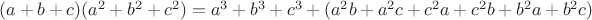 $(a+b+c)(a^2+b^2+c^2)=a^3 + b^3 + c^3 + (a^2b + a^2c + c^2a + c^2b + b^2a + b^2c)$