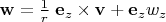 $\mathbf{w}=\frac 1 r\; \mathbf{e}_z\times\mathbf{v}+\mathbf{e}_z w_z$