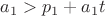 $a_1>p_1+a_1t$