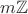 $m\mathbb Z$