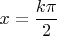 $x=\dfrac {k\pi}2$