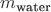$m_\text{water}$
