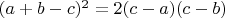 $(a+b-c)^2=2(c-a)(c-b)$