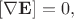 $[\nabla\mathbf{E}]=0,$