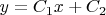 $y=C_{1}x+C_{2}$