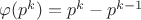 $\varphi (p^{k}) = p^{k} - p^{k-1}$