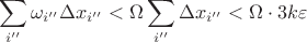 $$\sum\limits_{i''}^{}\omega_{i''} \Delta x_{i''} < \Omega \sum\limits_{i''}^{} \Delta x_{i''}< \Omega \cdot 3k\varepsilon$$