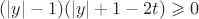 $(|y|-1)(|y|+1-2t)\geqslant 0$