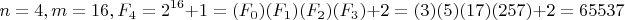 $$n=4 ,  m = 16,  F_4 = 2^{16}+1 = (F_0)(F_1)(F_2)(F_3)+2=(3)(5)(17)(257)+2=65537$$