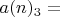 $a(n)_3=$