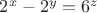 $2^x-2^y=6^z$