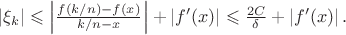 $|\xi_k|\leqslant \left|\frac{f(k/n)-f(x)}{k/n-x}\right|+\left|f'(x)\right| \leqslant \frac{2C}{\delta}+\left|f'(x)\right|.$