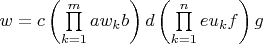 $w=c\left(\prod\limits_{k=1}^m aw_kb\right)d\left(\prod\limits_{k=1}^n eu_kf\right)g$