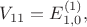 $V_{11}=E^{(1)}_{1,0},$