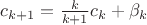 $c_{k+1} = \frac{k}{k+1} c_k + \beta_k$
