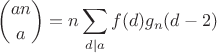 $\displaystyle\binom{an}{a}=n\sum\limits_{d|a}f(d)g_{n}(d-2)$