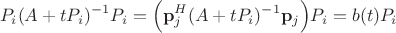$$ P_i (A + t P_i)^{-1} P_i  = \Bigl( \mathbf p_j^H (A + t P_i)^{-1} \mathbf p_j \Bigr) P_i = b(t) P_i $$