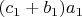 $ (c_1+b_1)a_1$