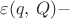 $\varepsilon(q,\,Q)-$