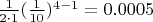$\frac{1}{2 \cdot 1}(\frac{1}{10})^{4-1}=0.0005$