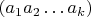 $(a_1 a_2 \dots a_k)$