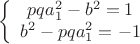 $$\left\{ \begin{array}{cc} pqa_1^2-b^2=1 \\ b^2-pqa_1^2=-1 \end{array}$$
