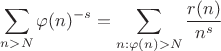 $$\sum_{n>N}\varphi(n)^{-s}=\sum_{n:\varphi(n)>N}\frac{r(n)}{n^s}$$