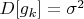 $D[g_k]=\sigma^2$