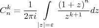 $$C_n^k = {1 \over {2\pi i}}\int\limits_{\left| z \right| = \varepsilon } {{{{{(1 + z)}^n}} \over {{z^{k + 1}}}}dz} $
$