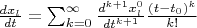 $\frac{dx_l}{dt}=\sum_{k=0}^{\infty}\frac{d^{k+1} x_l^0}{dt^{k+1}}\frac{(t-t_0)^k}{k!}$
