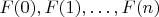 $F(0),F(1), \ldots,F(n)$