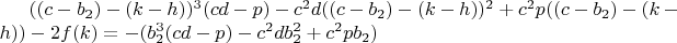$((c-b_2)-(k-h))^3(cd-p)-c^2d((c-b_2)-(k-h))^2+c^2p((c-b_2)-(k-h))-2f(k)=-(b_2^3(cd-p)-c^2db_2^2+c^2pb_2)$