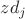 $zd_j$ $zd_j$