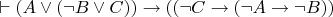 $\vdash (A\vee (\neg B\vee C)) \to ((\neg C\to(\neg A\to\neg  B))$