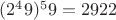 $(2^49) ^59 = 2922$
