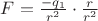 $F = \frac{-q_1\cdotQ}{r^2} \cdot\frac{r}{r^2}$