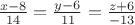$\frac{x-8}{14}=\frac{y-6}{11}=\frac{z+6}{-13}$