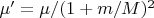 $\mu'=\mu/(1+m/M)^2$