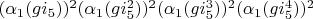 $(\alpha_1(g i_5))^2 (\alpha_1(g i_5^2))^2 (\alpha_1(g i_5^3))^2 (\alpha_1(g i_5^4))^2$