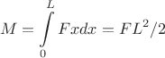 $$M=\int\limits_{0}^{L}Fxdx=FL^2/2$$