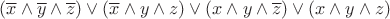 $(\overline{x}\wedge \overline{y}\wedge \overline{z})\vee (\overline{x}\wedge y \wedge z)\vee (x \wedge y \wedge \overline{z}) \vee (x \wedge y \wedge z)$